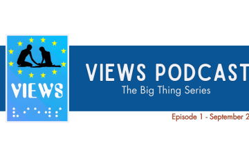 Banner. Text: VIEWS Podcast - the Big Thing Series: Episode 1. Logo: VIEWS International